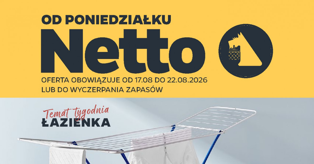 Gazetka Netto 17.08–22.08: 7 hitów, które znikną z półek w jeden dzień!