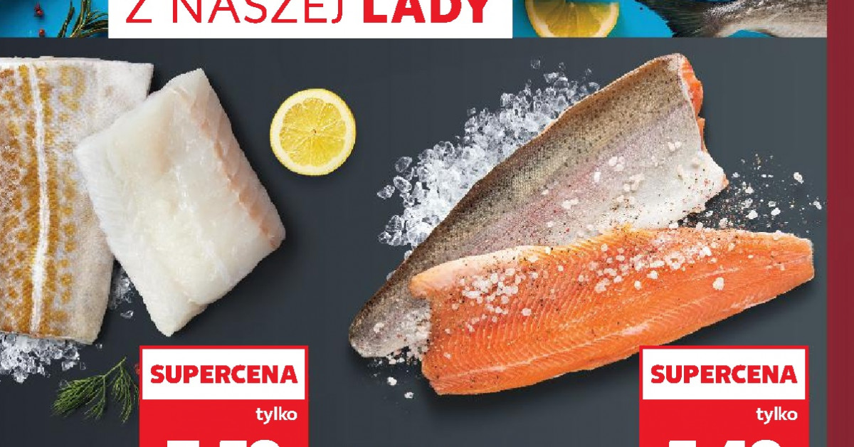 TOP promocje w gazetce Kaufland: dorsz za 7,59 zł i 5 innych okazji, które musisz wykorzystać
