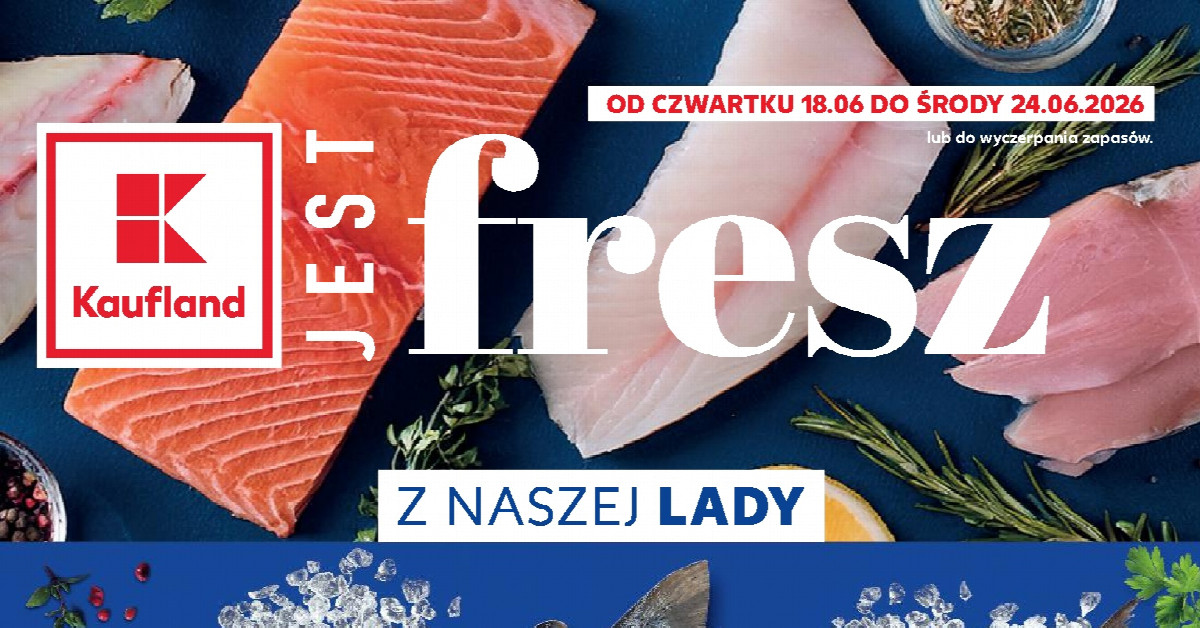 Top promocje z gazetki Kaufland: Sandacz 6,99 zł, pstrąg 5,49 zł i inne hity — sprawdź, co kupić!