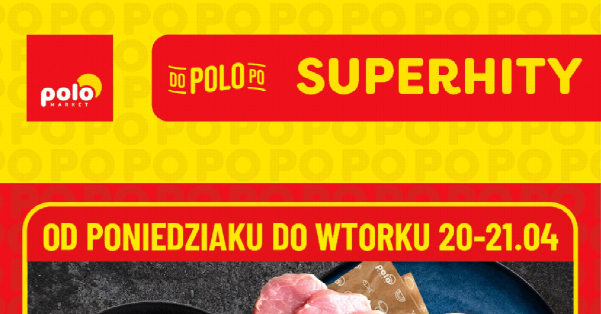 Nowa gazetka POLOmarket (20–21.04): Co warto kupić? Największe hity i ukryte okazje!