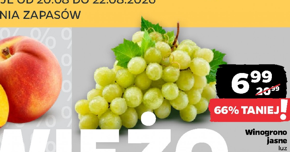 Winogrona jasne za 6,99 zł zamiast 20,99 zł — kto pierwszy, ten lepszy!