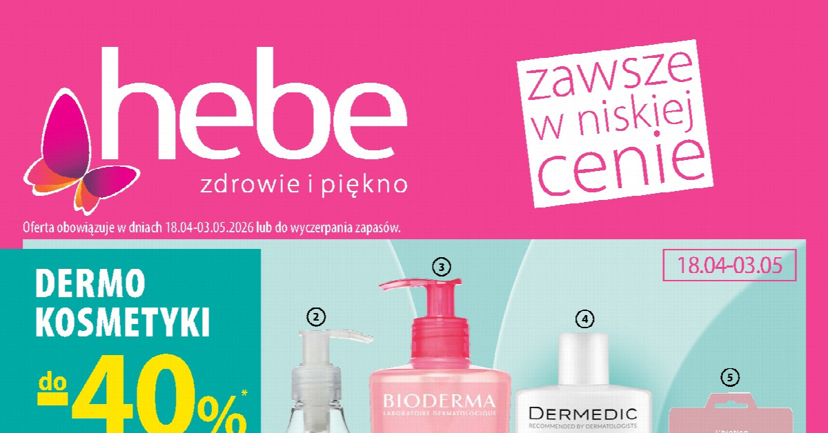 Nowa gazetka Hebe (18.04–03.05): 7 promocji, które warto poznać zanim zrobisz zakupy!